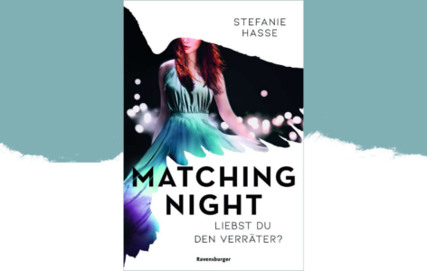 Stefanie Hasse – Matching Night. Liebst du den Verräter